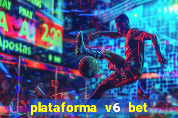 plataforma v6 bet paga mesmo